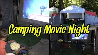 Camping Movie Night! The Ultimate Tent Set Up!