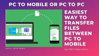 Easiest way to transfer files between Windows or MAC to Android or IOS or PC to PC or IOS to Android