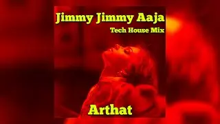 Arthat - Jimmy Jimmy Aaja (Tech House Mix) | Bappi Lahiri | Parvati Khan