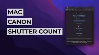 How to check your Canon Shutter Count on your Mac