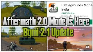 🔥Aftermath 2.0 Mode In Bgmi 2.1 Update || Old Erangel Back || Bgmi 2.1 Update Release Date
