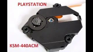 Восстановление привода от PlayStation 1 (KSM-440ACM)