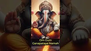 Om Gum Ganapatye Namah Mantra l Ganesh Mantra Chant  #ganeshmantra #obstacles #mantra
