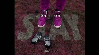 STROKE69 • STAY (2020) ::: Official Audio