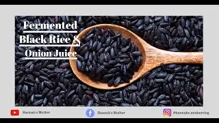 Fermented Black Rice Water & Onion Juice For Ultimate Hair Growth