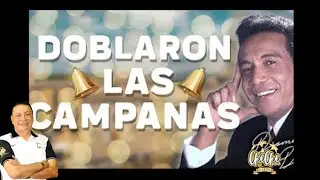 DOBLARON LAS CAMPANAS DIOMEDES DIAZ CHECHE HERNANDEZ