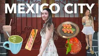 MEXICO CITY VLOG | Must-Try Restaurants & Cafes, Where to Stay, Things to Do 🌮🍵🏙️