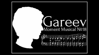 Gareev Artem - Moment Musical №18 in C minor