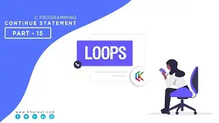 The Continue Statement | Loops In C Programming - Part 15
