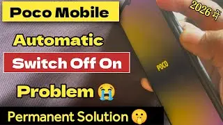 Poco mobile Automatic Restart problem, poco automatic switch on off problem, pocco phone auto on off