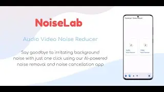 NoiseLab - Denoise your audio video with an AI-based noise reduction, removal and reducer.