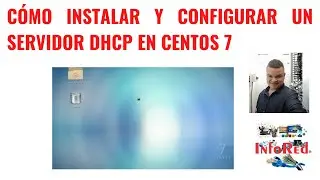 Cómo Instalar y Configurar un Servidor DHCP en CentOS 7