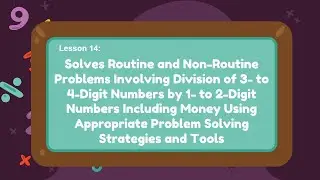 Routine & Non-routine Problems Involving Division of 3-to4-Digit Numbers by 1-to 2-Digit Numbers