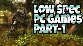 Low Spec PC Games Part-1