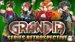 Grandia Complete Series Retrospective