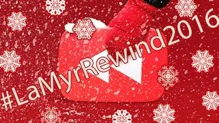 ❄️LaMyrRewind2016❄️