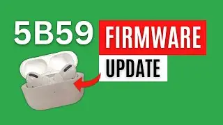 Did Your AirPods Update? QUICK 5B59 Firmware Tutorial