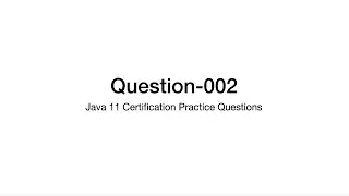 Q2 Java 11 Certification Practice Question Explanation 1z0-819