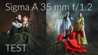 Sigma A 35mm f/1.2 - Test