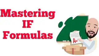 Mastering IF Formulas