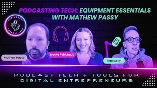 Podcasting Tech: Equipment Essentials with Mathew Passy
