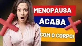 CORPO DA MULHER NA MENOPAUSA - O QUE ACONTECE?| Dr. Luiz Tintori