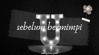Musikalisasiku : Sebelum Bermimpi ( ulus ahisna )