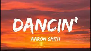 Aaron Smith - Dancin (KRONO Remix) - Lyrics