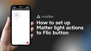 How to set up Matter light actions to Flic button