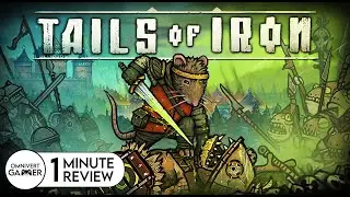 Tails of Iron | 1-Minute Review
