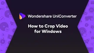 How to Crop Video  - Wondershare UniConverter (Win) User Guide