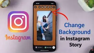 How to change background in instagram story