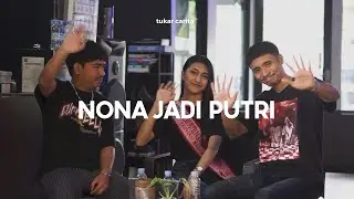 TUKAR CARITA KOTA EPS 2 - NONA JADI PUTRI X INDO DODOLANG