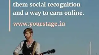 Bring all genre music, dance, comedy, drama artists at www.yourstage.in