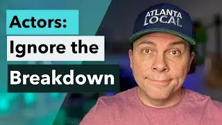 Actors: Ignore the Character Breakdown! (for the most part)