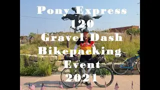 Pony Express 120 Gravel Dash 2021 - Bikepacking Gravel Race Video