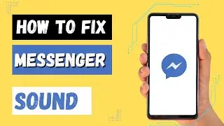 How to Fix Messenger Sound Not Working? Fix Messenger Sound Problem?