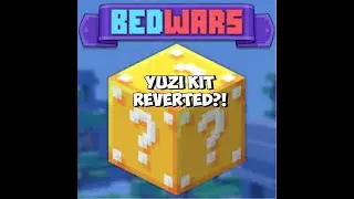 Yuzi kit NERF GOT REVERTED?!  (Roblox Bedwars)