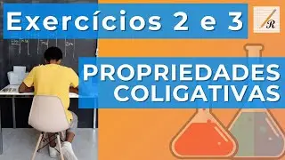 Questão 2 e 3: EFEITO TONOSCÓPICO - Propriedades Coligativas