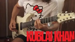 Kublai Khan TX  - Cloth Ears GUITAR COVER