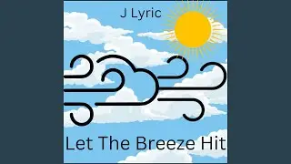 Let The Breeze Hit