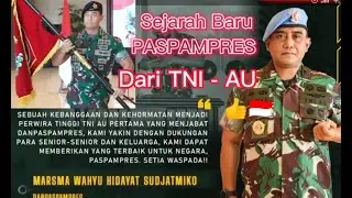 SEJARAH BARU TNI || Komandan PASPAMPRES dari TNI-AU👍🇮🇩