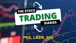 The Stock Trading Diaries - $PRG $LADR $MG [RECAP]