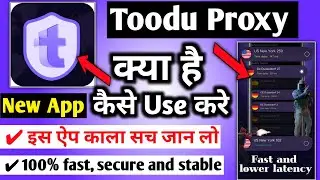 Toodu Proxy || Toodu Proxy App Kaise Use Kare || Toodu Proxy app || Toodu Proxy