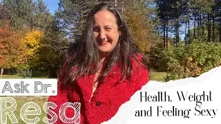 Health, Weight & Feeling Sexy