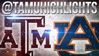 Texas A&M Highlights vs Auburn 09-17-2016 ᴴᴰ