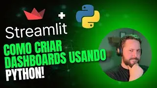 Como criar Dashboards com Python e Streamlit: Supere o PowerBI com esse tutorial completo!