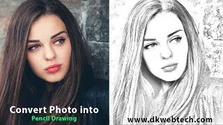 Photoshop CC : Convert any Photo Into a Pencil Art or Sketch
