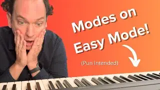 Modes Made Easy: The Simple Piano Guide You've Been Looking For