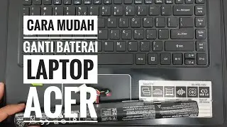 Cara Mengganti Baterai Laptop Acer Aspire E 14 E5-475G